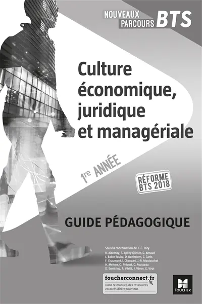 Culture économique, juridique et managériale, 1re année : réforme BTS 2018 : guide pédagogique