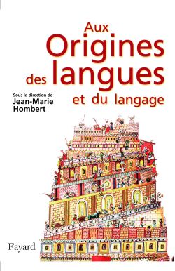 Aux origines des langues et du langage