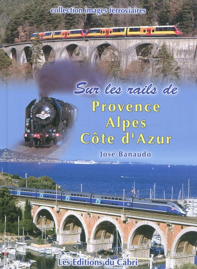 Sur les rails de Provence-Alpes-Côte d'Azur