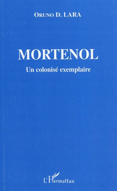 Mortenol : un colonisé exemplaire : 1856-1930