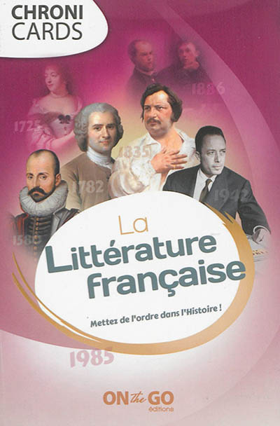 La littérature française : mettez de l'ordre dans l'histoire !