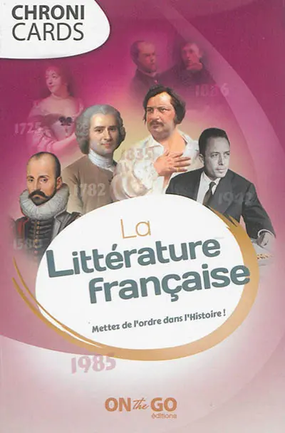 La littérature française : mettez de l'ordre dans l'histoire !