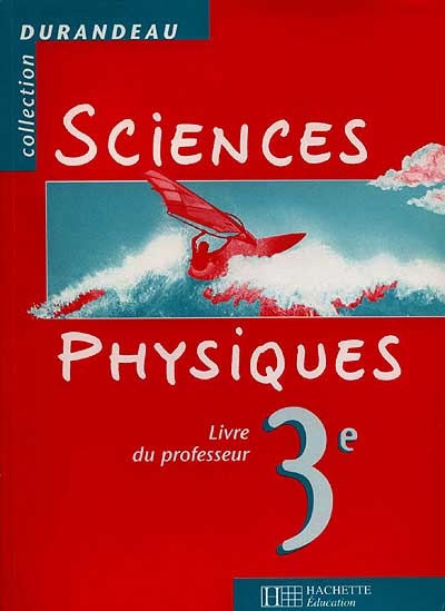 Sciences physiques 3e : livre du professeur