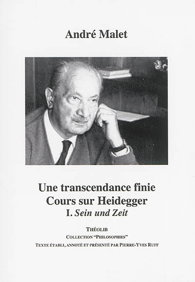 Une transcendance finie : cours sur Heidegger. Vol. 1. Sein und Zeit