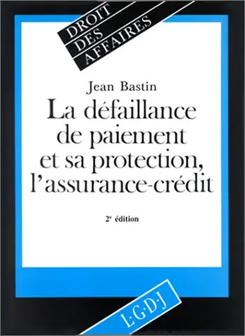 La Défaillance de paiement et sa protection, l'assurance-crédit