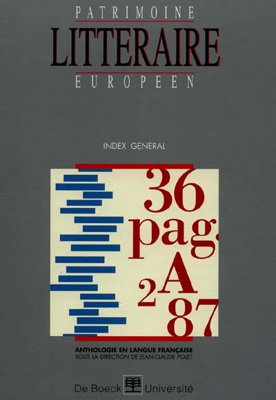 Patrimoine littéraire européen : anthologie en langue française. Index général