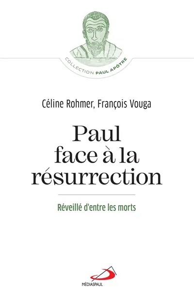 Paul face à la Résurrection : réveillé d'entre les morts
