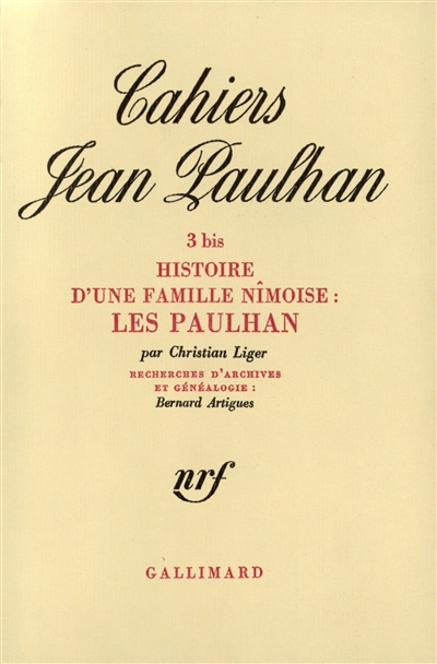 Histoire d'une famille nîmoise, les Paulhan : Cahiers Jean Paulhan, n° 3 bis
