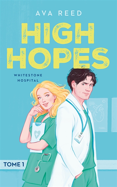 Whitestone hospital, tome 1 : High hopes