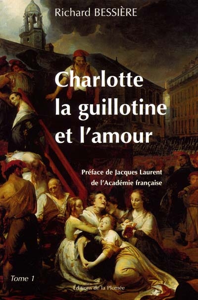 Charlotte, la guillotine et l'amour. Vol. 1