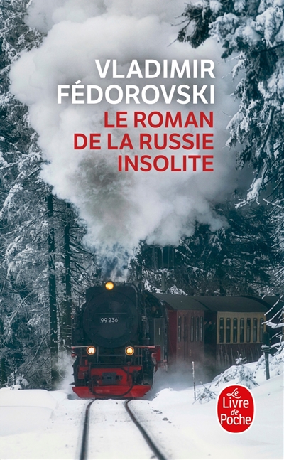 Le roman de la Russie insolite : du Transsibérien à la Volga