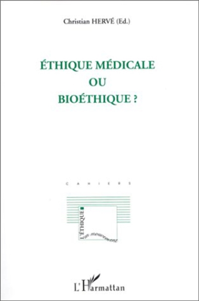 Ethique médicale ou bioéthique ?