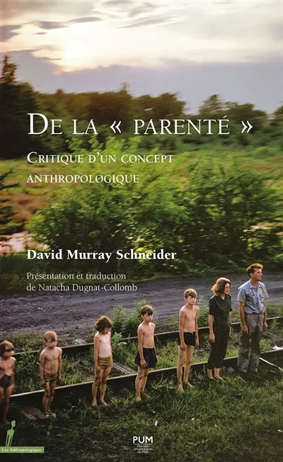 De la parenté : critique d'un concept anthropologique