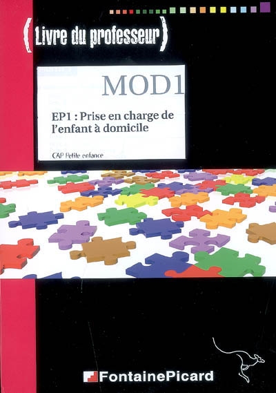 EP1, prise en charge de l'enfant à domicile : CAP petite enfance : livre du professeur