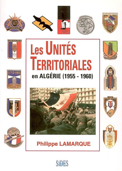Les unités territoriales en Algérie, 1955-1960