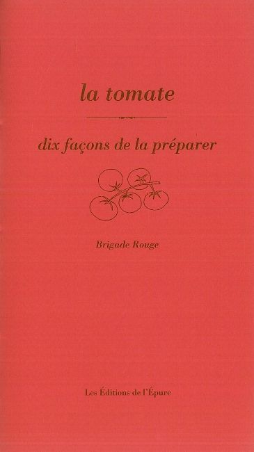 La tomate : dix façons de la préparer