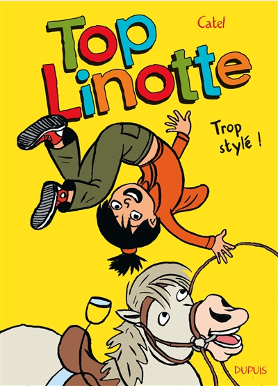 Top Linotte. Vol. 1. Trop stylé !