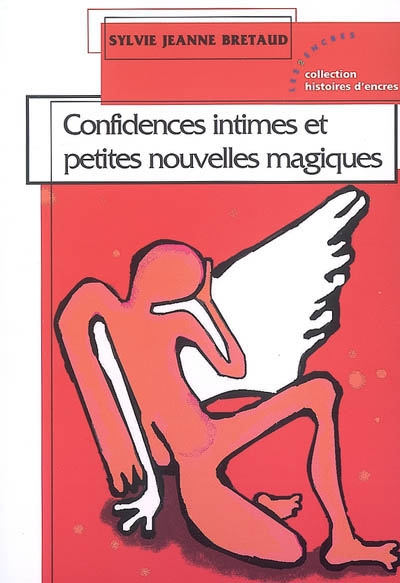 Confidences intimes et petites nouvelles magiques