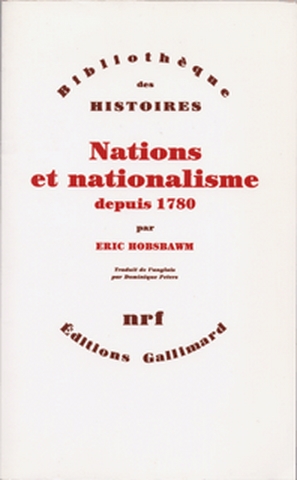 Nations et nationalisme depuis 1780 : programme, mythe et réalité