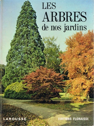 Les Arbres de nos jardins