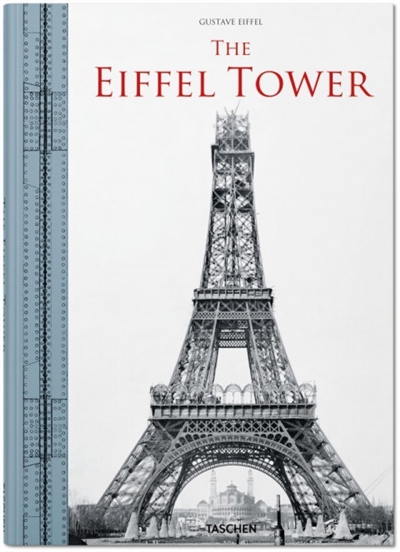 The Eiffel Tower : the three-hundred metre tower. The Eiffel Tower : der 300 Meter Turm. The Eiffel Tower : la tour de trois cents mètres. The Eiffel Tower : la torre di trecento metri - Gustave Eiffel