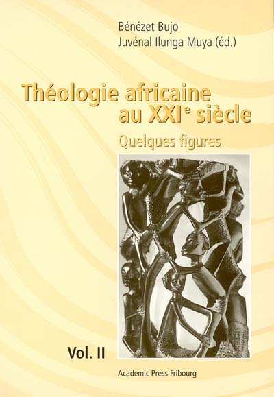 Théologie africaine au XXIe siècle : quelques figures. Vol. 2