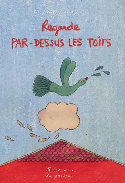 Regarde par-dessus les toits