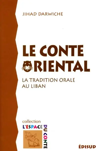 Le conte oriental : la tradition orale au Liban