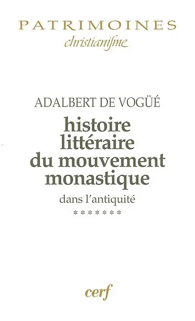 Histoire littéraire du mouvement monastique dans l'Antiquité : première partie : le monachisme latin. Vol. 7. L'essor de la littérature lérinienne et les écrits contemporains (410-500)