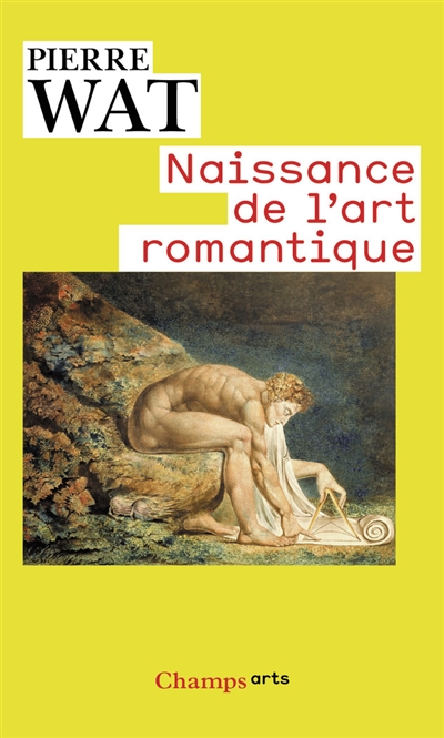 Naissance de l'art romantique : peinture et théorie de l'imitation en Allemagne et en Angleterre