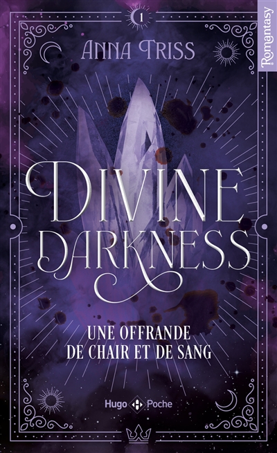 Divine darkness. Vol. 1. Une offrande de chair et de sang