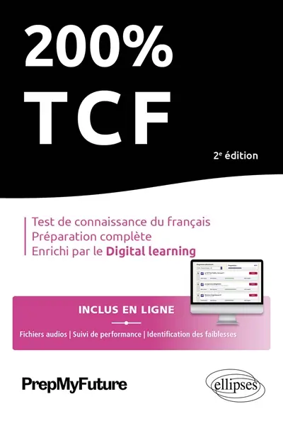 200 % TCF : test de connaissance du français, préparation complète, enrichi par le e-learning