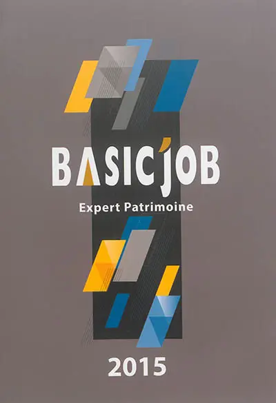 Basic'Job : expert patrimoine : 2015