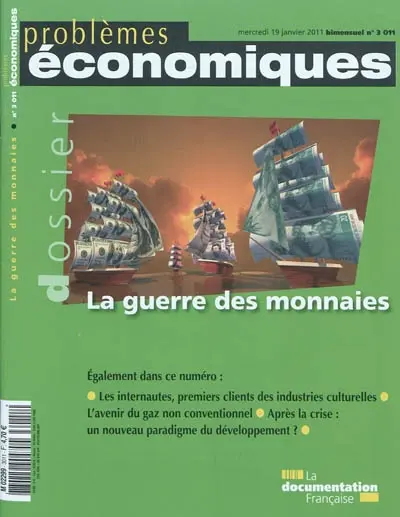 Problèmes économiques, n° 3011. La guerre des monnaies