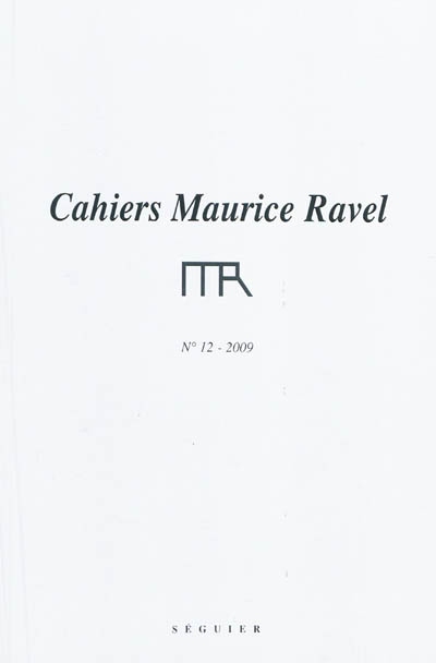 Cahiers Maurice Ravel, n° 12. 2009