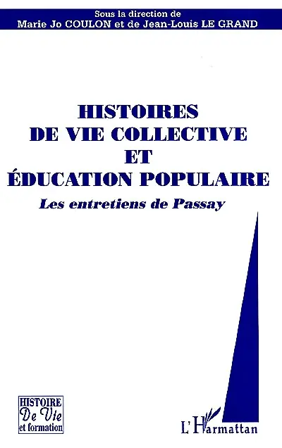 Histoires de vie collective et éducation populaire : les entretiens de Passay