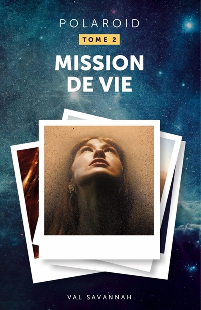 Polaroid : Tome 2, Mission...