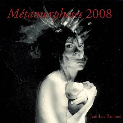 Métamorphoses 2008