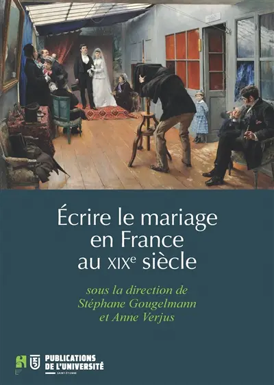 Ecrire le mariage en France au XIXe siècle