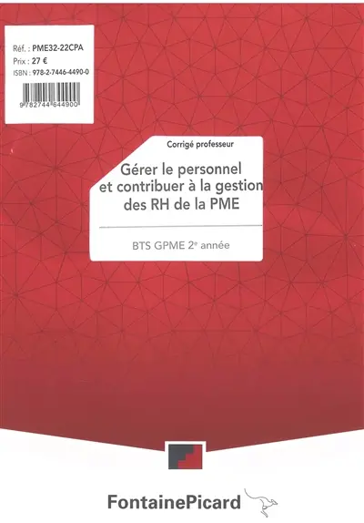 Gérer le personnel et contribuer à la gestion des RH de la PME : BTS GPME 2e année : corrigé professeur
