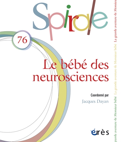 Spirale, n° 76. Le bébé des neurosciences