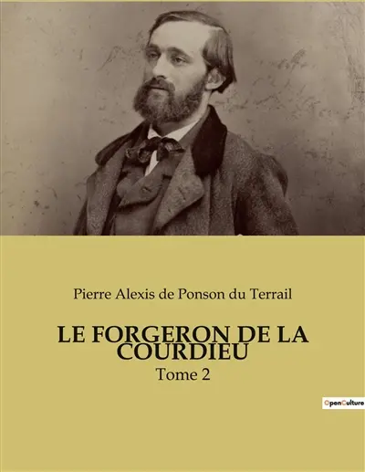 LE FORGERON DE LA COURDIEU : Tome 2