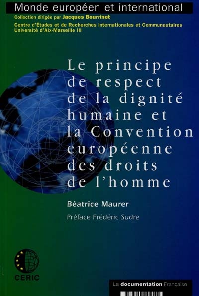 Le principe de respect de la dignité humaine et la Convention européenne des droits de l'homme