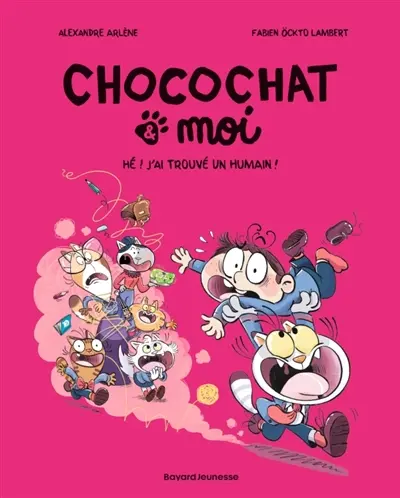Chocochat & moi. Vol. 1. Hé ! J'ai trouvé un humain !
