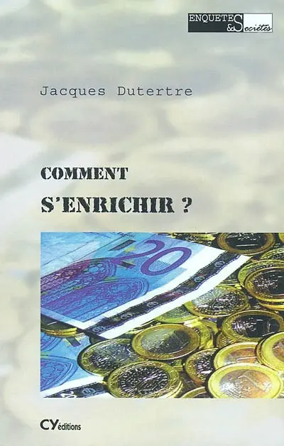 Comment s'enrichir ?