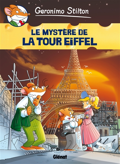 Geronimo Stilton. Vol. 11. Le mystère de la tour Eiffel