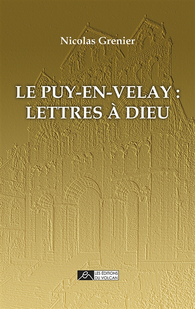 Le Puy-en-Velay : lettres à Dieu
