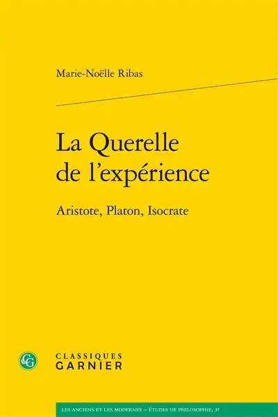 La querelle de l'expérience : Aristote, Platon, Isocrate