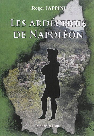 Les Ardéchois de Napoléon
