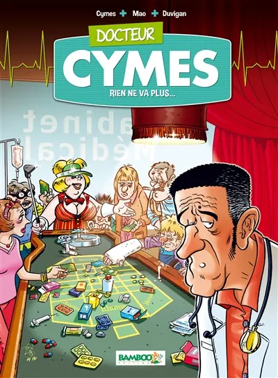 Docteur Cymes. Vol. 2. Rien ne va plus...